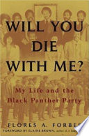 Will You Die with Me? My Life and the Black Panther Party cover