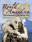 Roald Amundsen: The Conquest of the South Pole cover