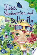 Bliss, Blueberries, and the Butterfly cover