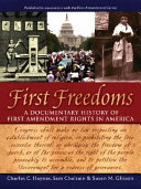 First Freedoms: A Documentary History of the First Amendment Rights in America cover
