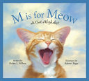 M Is for Meow: A Cat Alphabet cover