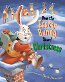 How the Easter Bunny Saved Christmas cover