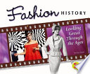 Fashion History: Looking Great Through the Ages cover