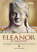 Eleanor of Aquitaine:The Queen Who Rode off to Battle cover