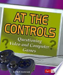 At the Controls: Questioning Video and Computer Games cover