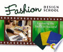 Fashion Design School: Learning the Skills to Succeed cover
