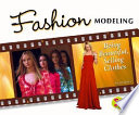Fashion Modeling: Being Beautiful, Selling Clothes cover