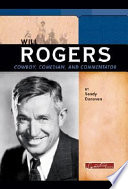Will Rogers: Cowboy, Comedian, and Commentator cover