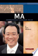 Yo-Yo Ma: Internationally Acclaimed Cellist cover