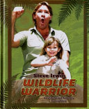 Steve Irwin: Wildlife Warrior: An Unauthorized Biography cover