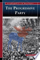 The Progressive Party: The Success of a Failed Party cover
