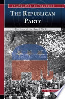 The Republican Party: The Story of the Grand Old Party cover