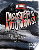 Disaster in the Mountains! Colby Coombs' Story of Survival cover