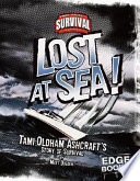 Lost at Sea! Tami Oldham Ashcraft's Story of Survival cover