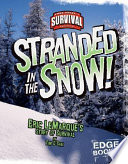 Stranded in the Snow! Eric LeMarque's Story of Survival cover