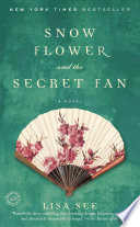 Snow Flower and the Secret Fan: A Novel cover