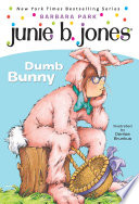 Junie B., First Grader: Dumb Bunny cover