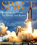 Space: Exploring the Moon, the Planets, and Beyond cover