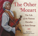 The Other Mozart: The Life of the Famous Chevalier de Saint-George cover
