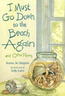I Must Go Down to the Beach Again and Other Poems cover