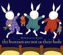 The Bunnies Are Not in Their Beds cover