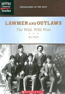 Lawmen and Outlaws: The Wild, Wild West cover