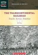 The Transcontinental Railroad: Tracks Across America cover