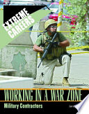 Working in a War Zone: Military Contractors cover
