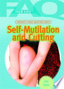 Frequently Asked Questions About Self-Mutilation and Cutting cover