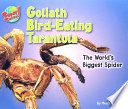 Goliath Bird-Eating Tarantula: The World's Biggest Spider cover