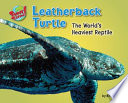 Leatherback Turtle: The World's Heaviest Reptile cover