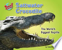 Saltwater Crocodile: The World's Biggest Reptile cover