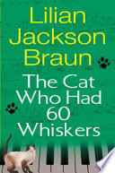 The Cat Who Had 60 Whiskers cover
