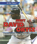 Meet David Ortiz: Baseball's Top Slugger cover