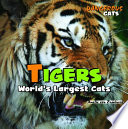 Tigers: World's Largest Cats cover