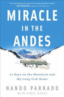 Miracle in the Andes: 72 Days on the Mountain and My Long Trek Home cover