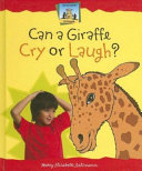 Can a Giraffe Cry or Laugh? cover