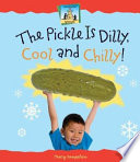 The Pickle Is Dilly, Cool and Chilly! cover
