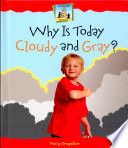 Why Is Today Cloudy and Gray? cover