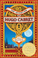 The Invention of Hugo Cabret: A Novel in Words and Pictures cover