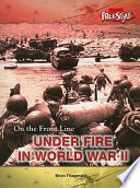 Under Fire in World War II (Freestyle) cover