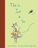 This Is Just to Say: Poems of Apology and Forgiveness cover