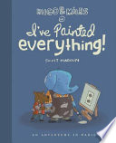 Hugo & Miles in I've Painted Everything! cover