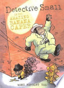 Detective Small in the Amazing Banana Caper cover