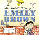 That Rabbit Belongs to Emily Brown cover