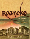 Roanoke: The Mystery of the Lost Colony cover