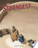The Strongest Man in the World: Louis Cyr cover