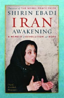 Iran Awakening: A Memoir of Revolution and Hope