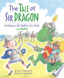 The Tale of Sir Dragon: Dealing with Bullies for Kids (and Dragons) cover