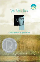 Your Own, Sylvia: A Verse Portrait of Sylvia Plath cover